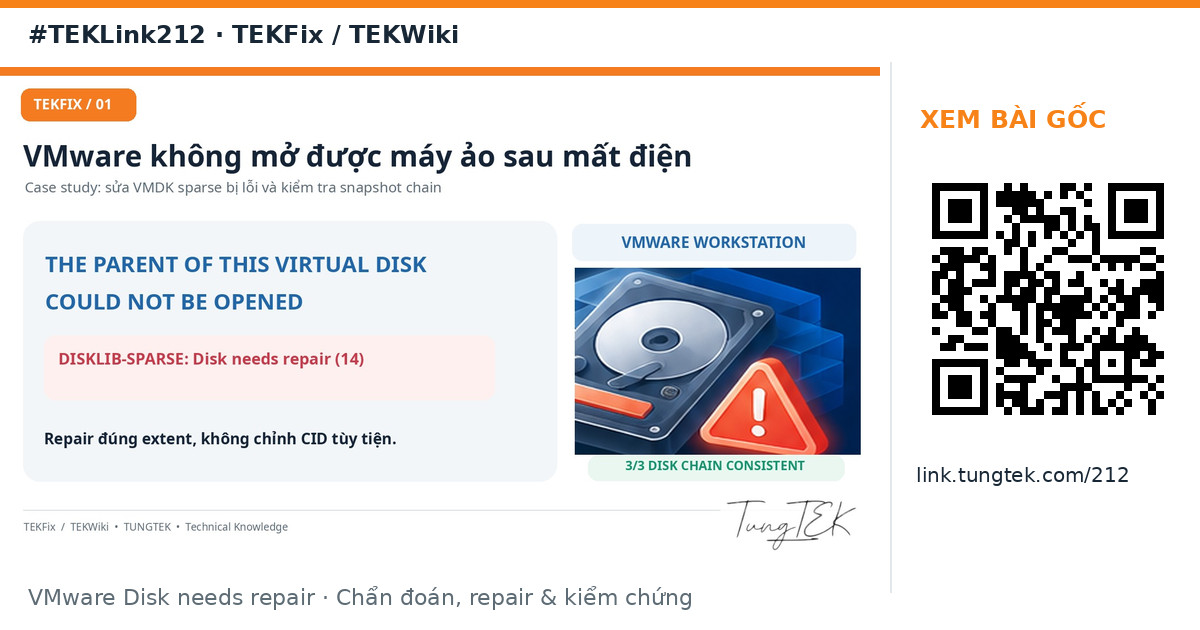 Sửa lỗi VMware Disk needs repair sau mất điện: Phục hồi VMDK Snapshot